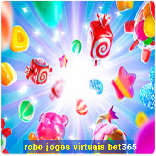 robo jogos virtuais bet365